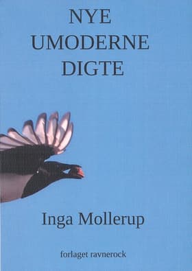Nye umoderne digte af Inga Mollerup