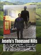 Josefu´s thousand hills af Tamara Dragadze
