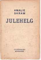 Julehelg af Amalie Skram