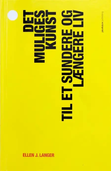 Det Muliges Kunst af Ellen J. Langer