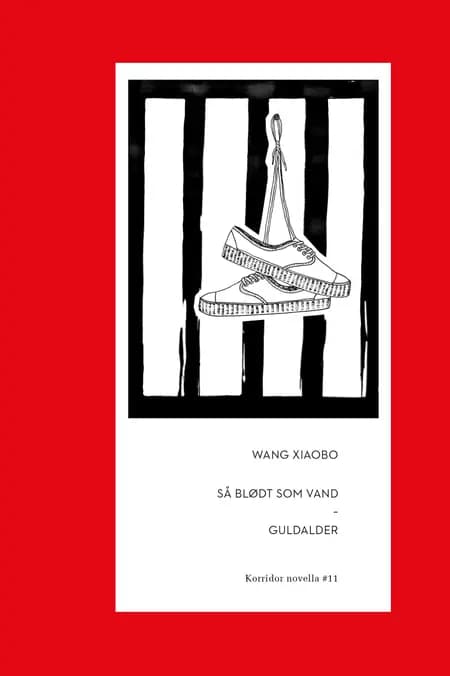 Så blødt som vand & Guldalder af Wang Xiaobo