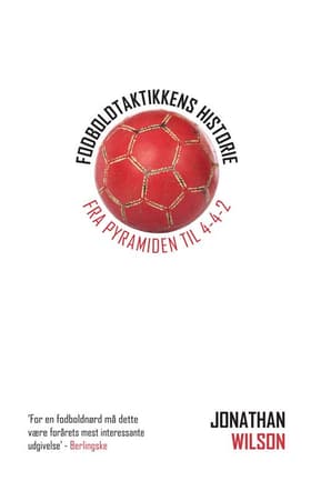 Fra Pyramiden til 4-4-2 af Jonathan Wilson