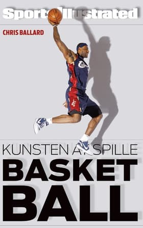 Kunsten at spille basketball af Chris Ballard