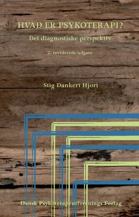 Hvad er psykoterapi? af Stig Dankert Hjort