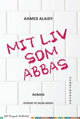 Mit liv som Abbas af Ahmad al-¯Ayid¯i