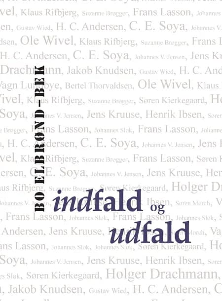 Indfald og udfald af Bo Elbrønd-Bek
