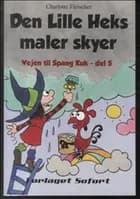 Den Lille Heks maler skyer af Charlotte Fleischer