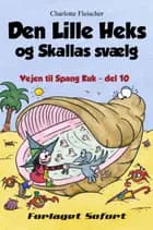 Den lille Heks og Skallas svælg