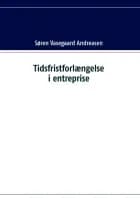 Tidsfristforlængelse i entreprise af Søren Vasegaard Andreasen