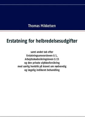Erstatning for helbredelsesudgifter af Thomas Mikkelsen
