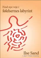 Find nye veje i følelsernes labyrint
