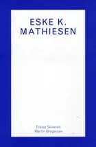 Eske K. Mathiesen af Tobias Skiveren og Martin Gregersen