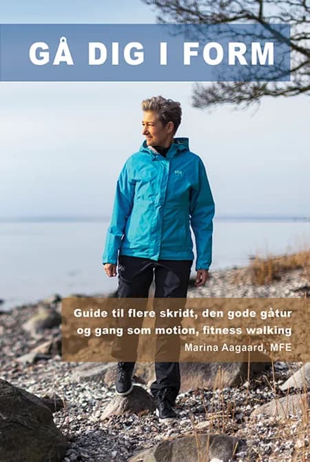 Gå dig i form af Marina Aagaard