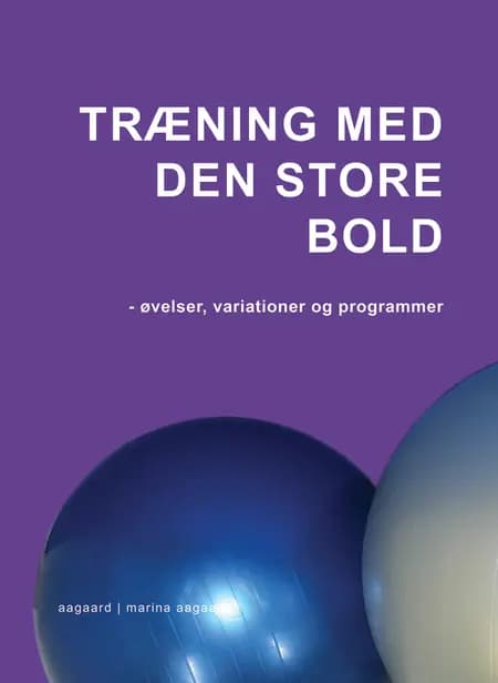 Træning med den store bold af Marina Aagaard