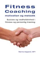 Fitness coaching - motivation og metodik