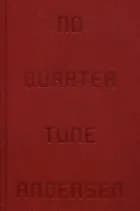 No Quarter - Tune Andersen
