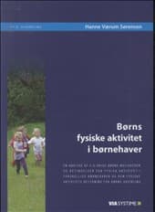 Børns fysiske aktivitet i børnehaver af Hanne Værum Sørensen