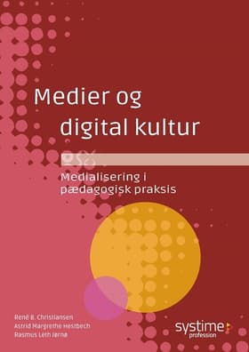 Medier og digital kultur af René B. Christiansen
