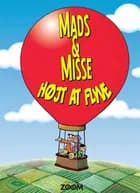 Mads & Misse - højt at flyve af Mort Walker