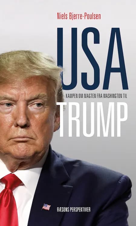 USA - kampen om magten fra Washington til Trump af Niels Bjerre-Poulsen