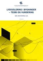 Lydisolering i bygninger - teori og vurdering af Claus Møller Petersen og Birgit Rasmussen