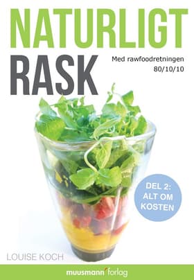 Naturligt rask af Louise Koch