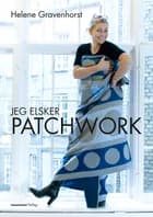 Jeg elsker patchwork af Helene Gravenhorst