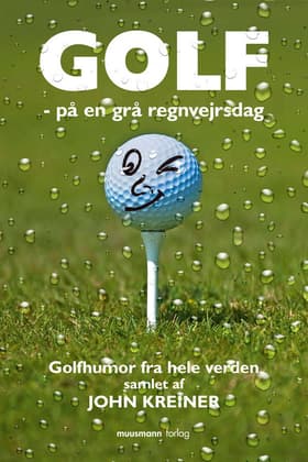 Golf - på en grå regnvejrsdag af John Kreiner