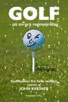 Golf – på en grå regnvejrsdag