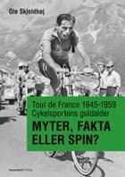 Tour de France 1945-1959 - folkefest i stjernestøv af Ole Skjoldhøj