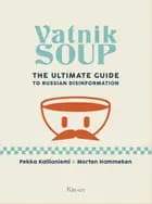 Vatnik Soup af Pekka Kallioniemi og Morten Hammeken