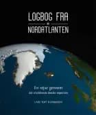Logbog fra Nordatlanten af Lars Toft Rasmussen