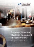 Stainless Steel for Hygienic Equipment in Food/Pharma af Claus Qvist Jessen og Erik-Ole Jensen