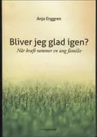 Bliver jeg glad igen?