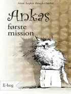 Ankas første mission