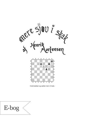 Mere sjov i skak af Henrik Mortensen