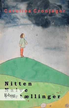 Nitten Naive Fortællinger af Caroline Cronjäger