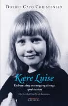 Kære Luise af Dorrit Cato Christensen