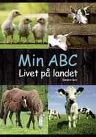 Min ABC - livet på landet af Kim Boye Holt