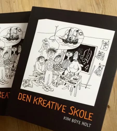Den kreative skole af Kim Boye Holt