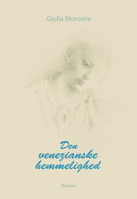Den Venezianske hemmelighed af Giulia Morosini