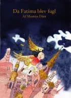 Da Fatima blev fugl af Morten Dürr