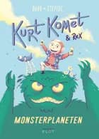 Kurt Komet og Rex - Monsterplaneten af Morten Dürr