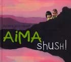 Aima shush! af Bolatta Silis-Høegh