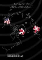 Arsarnernut uinngiarsukkuit af Hans Jakob Helms