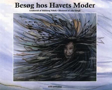 Besøg hos havets moder af Mâliâraq Vebæk