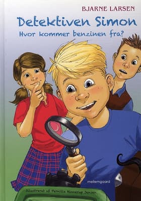 Detektiven Simon - Hvor kommer benzinen fra? af Bjarne Larsen