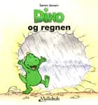 Dino og regnen af Søren Jessen