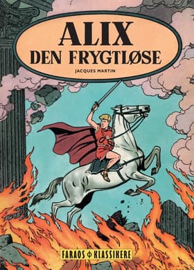 Alix den frygtløse af Jacques Martin
