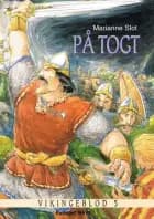 Vikingeblod 5 af Marianne Slot